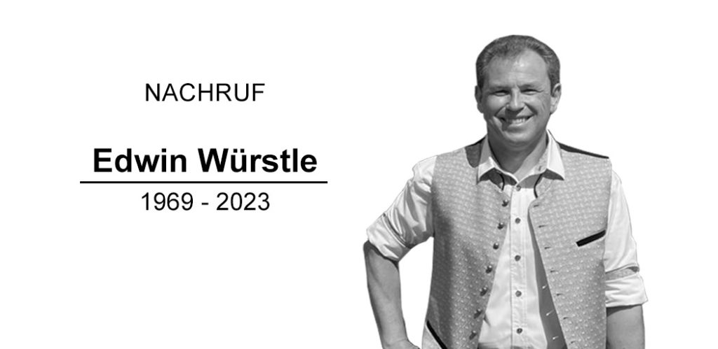 Nachruf auf unseren Geschäftsführer 1 Nachruf Edwin Würstle